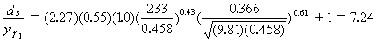 Equation 63. The local scour depth divided by the bridge approach depth in floodplain of compound channel including backwater equals 1 plus the product that results from multiplying the following five terms and also equals 7.24. The first term is 2.27. The second term is 0.55. The third term is 1.0. The fourth term is the quotient that results from dividing 233 by 0.458. This quotient is then raised to the power of 0.43. The fifth term is the quotient that results from dividing the numerator, 0.366 by the denominator, which consists of multiplying 0.81 by 0.458. This quotient is then raised to the power of 0.61.