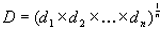 Equation 7. D equals the series lowercase D subscript 1 times lowercase D subscript 2 continuing through lowercase D subscript N, where lowercase N is the number of responses to be optimized, all to the 1 over lowercase N power.