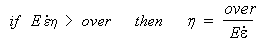 Figure 66. Equation. Overstress limit of eta. If the quantity E times dot epsilon times eta is greater than the input parameter, then eta equals parameter divided by the product E times dot epsilon.