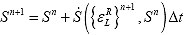 Equation 199. Time stepping of S. S at time step n plus 1, S superscript n plus 1, is given by S at time step n, S superscript n, plus the product of the time step size, delta t, times the time derivative of S evaluated using the pseudo strain vector at time step n plus 1, parenthesis epsilon subscript L superscript R close parenthesis, superscript n plus 1, and S superscript n.