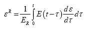Equation 16. Definition of pseudo strain. The pseudo strain, epsilon superscript R, is equal to the inverse of the reference modulus, E subscript R, multiplied by the convolution integral of the relaxation modulus, E, as a function of time, t, minus the time when loading began, tau, and the derivative of the strain, epsilon, with time, tau, with integration between 0 and the time of interest.