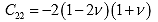 Equation 95. Initial value of third material integrity term. The third material integrity term, C subscript 22, is equal to the product of -2, 1 minus 2 times Poisson’s ratio, lowercase nu, and 1 plus Poisson’s ratio, lowercase nu.