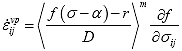 Equation 172. The form of general flow rule. The viscoplastic strain rate, epsilon overdot subscript ij superscript vp, is equal to Macauley bracket stress function, f, parenthesis stress, sigma, minus hardening function, alpha, close parenthesis, minus coefficient, r, divided by viscosity parameter, D, end Macauley bracket, multiplied by the  partial derive of stress function, f, with respect to stress, sigma subscript ij, in index notation.