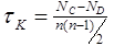 Tau subscript K equals N subscript C minus N subscript D divided by n times open parenthesis n minus 1 closed parenthesis divided by 2.