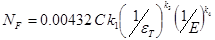 N subscript f equals 0.00432 times C times the quantity k subscript 1 times the quantity open parenthesis one divided by epsilon subscript T closed parenthesis raised to the power k subscript2 times the quantity open parenthesis one divided by E closed parenthesis raised to the power k subscript 3.