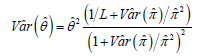 The variance of open parenthesis theta-hat close parenthesis equals theta-hat squared times open parenthesis 1 divided by L plus the variance of open parenthesis pi-hat close parenthesis divided by pi-hat squared close parenthesis, all divided by open parenthesis 1 plus the variance of open parenthesis pi-hat close parenthesis divided by pi-hat squared close parenthesis squared.