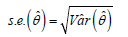 s.e. open parenthesis theta-hat close parenthesis equals the square root of the variance of open parenthesis theta-hat close parenthesis.