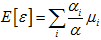 E times open bracket epsilon closed bracket equals the sum of alpha subscript i divided by alpha times mu subscript i.