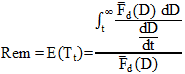 Rem equals E times open parenthesis T subscript t, which also equals the integral from t to infinity of F average subscript d times open parenthesis D closed parenthesis times the derivative of D divided by the derivative of D with respect to t divided by F average subscript d times open parenthesis D closed parenthesis.