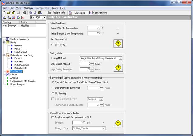 Figure 26. Screen Capture. Inputs in the Construction window. The Early-Age Construction window is shown to the right of the advanced table of contents, where Construction is highlighted. Above the table of contents, a box lists the strategy and status. Inputs are divided into various categories. Under Initial Conditions, inputs are Initial PCC Mix Temperature, Initial Support Layer Temperature, and the option of a moist or dry base. An icon with a yellow diamond and question mark appears in the lower right corner of the section. Under Curing Method, inputs are Curing Method, Age Curing Applied in hours, and Age Curing Removed in hours. An icon with a yellow diamond and question mark appears in the lower right corner of the section. Under Sawcutting is a note stating Skipping sawcutting is not recommended.  Options include saw at optimum time (early-entry green sawcutting), user-defined sawing age in hours, or no sawing. There is an option to skip sawcutting at a specified interval, such as every second joint, and an input for the sawing age of skipped joints, in hours. Under Strength for Opening to Traffic, there is a checkbox to display strength for opening to traffic. If selected, inputs are enabled for strength and strength type. An icon with a yellow diamond and question mark appears in the lower right corner of the section.