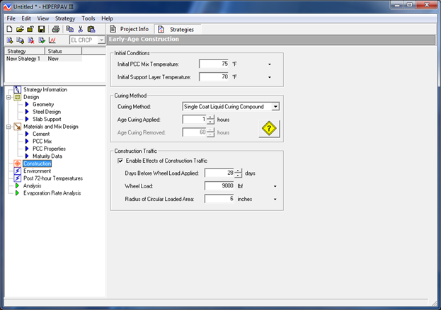 Figure 63. Screen Capture. Early-Age Construction input window for early-age CRCP analysis. Inputs for the Early-Age Construction window are shown to the right of a list of strategies that appears in a box above the Advanced Viewâ€™s list of accessible windows. Inputs are grouped into three categories: initial conditions, curing method, and construction traffic. Inputs include initial PCC mix temperature and initial support layer temperature, curing method, age curing applied, age curing removed (only input not active), enable effects of construction traffic (checked), days before wheel load applied, wheel load, and radius of circular loaded area. An icon with a yellow diamond and question mark appears next to the curing method inputs. Example data are provided in each input cell. A list of strategies appears in a box in the top left of the screen, and the Advanced Viewâ€™s list of windows appears beneath the strategies, also to the left of the Early-Age Construction window.