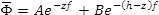 Phi with a bar over top equals A times e raised to the negative z times f power, plus B times e raised to the negative parenthesis h minus z end parenthesis times f power.