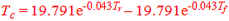 T subscript c equals 19.791 times exponential raised to the power of -0.043 times T subscript r minus the quantity 19.791 times exponential raised to the power of -0.043 times T subscript f.