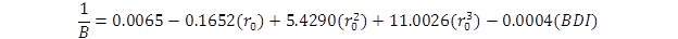 The quotient of 1 divided by B, end quotient, equals 0.0065 plus the product of 0.1652 times r subscript 0, end product, plus the product of 5.4290 times r subscript 0 squared, end product, minus the product of 11.0026 times r subscript 0 cubed, end product, minus the product of 0.0004 times BDI, end product.