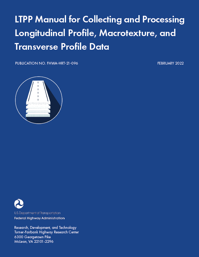 LTPP Manual for Collecting and Processing Longitudinal Profile, Macrotexture, and Transverse Profile Data