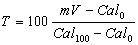 Figure 1. Equation. Converting millivolts to temperature. T equals 100 multiplied by a fraction the numerator of which is mV minus Cal subscript zero and the denominator of which is Cal subscript 100 minus Cal subscript zero. The definitions are as follows: T is temperature in Celsius; mV is millivolts; Cal subscript zero is the millivolt reading generated by a temperature of zero degrees Celsius; and Cal subscript 100 is the millivolt reading generated by a temperature of 100 degrees Celsius.