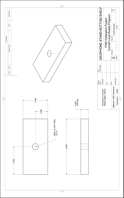 Figure 63. Illustration. CLRP-GCS04 geophone stand bottom shelf. This plan sheet shows top, front, and isometric views of a Cornell Local Roads Program (CLRP)-GCS04 geophone stand bottom shelf. All of the dimensions and specifications are included for fabrication by a machine shop.