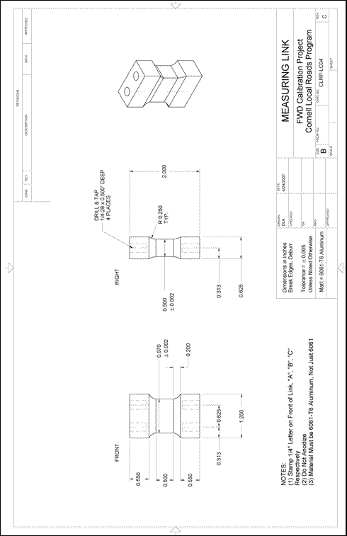 Figure 87. Illustration. CLRP-LC04 measuring link. This plan sheet shows top, side, and isometric views of a Cornell Local Roads Program (CLRP)-LC04 reference load cell measuring link. All of the dimensions and specifications are included for fabrication by a machine shop.