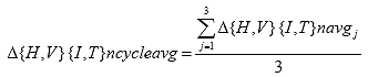 delta {H, V}{I, T}ncycleavg equals the ratio of the sum from j equals 1 to 3 of delta {H, V}{I, T}navg sub j over 3