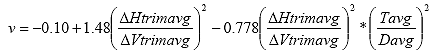 nu equals -0.10 plus 1.48 times the square of the ratio of delta Htrimavg over delta Vtrimavg minus 0.778 times the square of the ratio of delta Htrimavg over delta Vtrimavg times the square of the ratio of Tavg over Davg