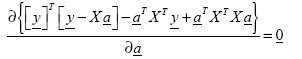 Equation 112. Equation. the partial derivative of the sum of the transpose of column vector y multiplied by the subtraction of matrix X multiplied by column vector a from column vector y, minus the transpose of column vector a multiplied by the transpose of matrix X multiplied by column vector y, and the transpose of column vector a multiplied by the transpose of matrix X multiplied by matrix X multiplied by column vector a with respect to column vector a equals 0.