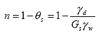 Equation 36.  Equation.  n equals the subtraction of  theta sub s from 1, which equals the subtraction of gamma sub d divided by the product of G sub s multiplied by gamma sub w from 1.