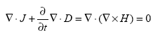 Equation 61.  Equation.  the sum of the divergence of J and the partial derivative of the divergence of D with respect to t equals the divergence of the product of curl of H, which equals 0.