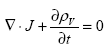 Equation 62.  Equation.  the sum of the divergence of J and the partial derivative of rho sub V with respect to t equals 0.