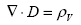 Equation 72.  Equation.  the divergence of D equals rho sub v.