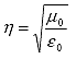 Equation 82.  Equation.  eta equals the square root of the product of mu sub 0 divided by epsilon sub 0.