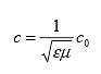 Equation 1.  Equation.  c equals c sub 0 multiplied by the product of 1 divided by the square root of the product of epsilon multiplied by mu.