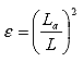 Equation 4.  Equation. epsilon equals the squared product of L sub a divided by L.