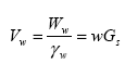Equation 15.  Equation. V sub w equals the product of W sub w divided by gamma sub w, which equals the product of w multiplied G sub s.