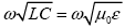 Omega square root LC equals omega square root mu sub 0 epsilon