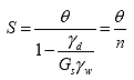 Equation 29.  Equation.  S equals the product of theta divided by the subtraction of the product of gamma sub d divided by the product of G sub s multiplied by gamma sub w from 1 , which equals the product of theta divided by n.