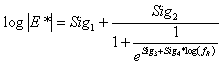 Equation 113. Definition of trained output for VV and GV ANN models. The logarithm base 10 of vertical line E superscript star vertical line equals Sig subscript 1 plus Sig subscript 2 divided by the sum of 1 plus 1 divided by the exponential of superscript Sig subscript 3 plus Sig subscript 4 times the logarithmic base 10 of parenthesis f subscript R end parenthesis.