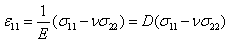 Equation 23. The generalized Hook's law for the stress–strain relationship. Epsilon subscript 11 equals 1 divided by E times the difference between parenthesis sigma subscript 11 minus nu times sigma subscript 22 end parenthesis equals D parenthesis the difference between sigma subscript 11 minus nu times sigma subscript 22 end parenthesis.