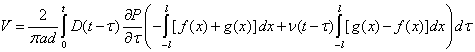 Equation 36. Calculation of vertical displacement at the gauge length. V equals the quotient of 2 divided by pi times a times d, all multiplied by D parenthesis t minus tau end parenthesis times the derivative of P divided by tau times parenthesis minus integral of the sum of bracket f parenthesis x end parenthesis plus g parenthesis x end parenthesis, end bracket with integration between −l and l, with horizontal distance from dx plus nu times parenthesis t minus tau end parenthesis times the integral of the difference between bracket g parenthesis x end parenthesis minus f parenthesis x end parenthesis, end bracket with integration between −l and l, with horizontal distance from dx, end parenthesis times d times tau, with integration between zero and t, with time, tau.