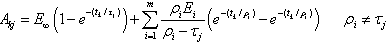 Equation 42. Definition of matrix A. Matrix element in the kth row and jth column of matrix A, A subscript kj, equals E subscript infinity times parenthesis the difference between 1 minus the exponential of minus the quotient of parenthesis t subscript k divided by tau subscript j end parenthesis plus the summation from i equals 1 to m of rho subscript i times E subscript i divided by the difference between rho subscript i minus tau subscript j, all times the difference between parenthesis the exponential of minus the quotient of parenthesis t subscript k divided by rho subscript i minus the exponential of minus the quotient of t subscript k divided by pho subscript I end parenthesis, end parenthesis. This relationship is applicable when rho subscript i is not equal to tau subscript j.