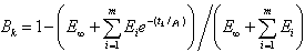 Equation 43. Definition of vector B. The vector element in the kth row of vector B, B subscript k, equals 1 minus the sum of parenthesis E subscript infinity plus the summation from i equals 1 to m of E subscript i times the exponential of minus parenthesis t subscript k divided by rho subscript I end parenthesis, all divided by the sum of parenthesis E subscript infinity plus the summation from i equals 1 to m times E subscript i end parenthesis.