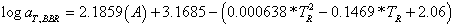 Equation 82. Calculation of time temperature shift factor for BBR measurement. The logarithmic base 10 of a subscript T, BBR, equals 2.1859 times parenthesis A end parenthesis plus 3.1685 minus parenthesis 0.000638 times T subscript R, squared minus 0.1469 times T subscript R plus 2.06 end parenthesis.