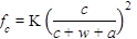 f subscript c equals K times the total sum of open parenthesis c divided by c plus w plus a closed parenthesis raised to the power of 2.