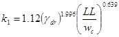 k subscript 1 equals 1.12 times open parenthesis gamma subscript dr closed parenthesis raised to the power of 1.996 times open parenthesis LL divided by w subscript c closed parenthesis raised to the power of 0.639.