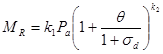 M subscript R equals k subscript 1 times P subscript a times open parenthesis 1 plus theta divided by 1 plus sigma subscript d closed parenthesis raised to the power of k subscript 2.