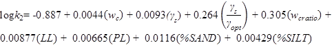 Log k subscript 2 equals -0.887 plus 0.0044 times open parenthesis w subscript c closed parenthesis plus 0.0093 times open parenthesis gamma subscript s closed parenthesis plus 0.264 times open parenthesis gamma subscript s divided by gamma subscript opt closed parenthesis plus 0.305 times open parenthesis w subscript cratio closed parenthesis plus 0.00877 times open parenthesis LL closed parenthesis plus 0.00665 times open parenthesis PL closed parenthesis plus 0.116 times open parenthesis percent SAND closed parenthesis plus 0.00429 times open parenthesis SILT closed parenthesis.