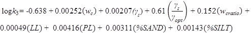 Log times k subscript 3 equals -0.638 plus 0.00252 times open parenthesis w subscript c closed parenthesis plus 0.00207 times open parenthesis gamma subscript s closed parenthesis plus 0.61 times open parenthesis gamma subscript s divided by gamma subscript opt closed parenthesis plus 0.152 times open parenthesis w subscript cratio closed parenthesis plus 0.00049 times open parenthesis LL closed parenthesis plus 0.00416 times open parenthesis PL closed parenthesis plus 0.00311 times open parenthesis percent SAND closed parenthesis plus 0.00413 times open parenthesis percent SILT closed parenthesis.