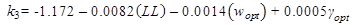 k subscript 3 equals -1.172 minus 0.0082 times open parenthesis LL closed parenthesis minus 0.0014 times open parenthesis w subscript opt closed parenthesis plus 0.0005 times gamma subscript opt.