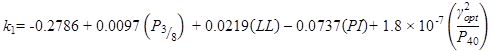 k subscript 1 equals -0.2786 plus 0.0097 times open parenthesis P subscript 3 divided by 8 closed parenthesis plus 0.0219 times open parenthesis LL closed parenthesis minus 0.0737 times open parenthesis PI closed parenthesis plus 1.8 times 10 raised to the power of -7 times open parenthesis gamma squared subscript opt divided by P subscript 40 closed parenthesis.