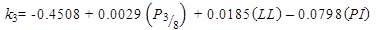 k subscript 3 equals -0.4508 plus 0.0029 times open parenthesis P subscript 3 dived by 8 closed parenthesis plus 0.0185 times open parenthesis LL closed parenthesis minus 0.0798 times open parenthesis PI closed parenthesis.