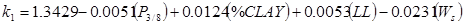 k subscript 1equals 1.3429 minus 0.0051 times open parenthesis P subscript 3 divided by 8 closed parenthesis plus 0.0124 times open parenthesis percent CLAY closed parenthesis plus 0.0053 times open parenthesis LL closed parenthesis minus 0.0231 times open parenthesis W subscript s closed parenthesis.